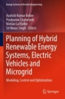 Image for Planning of hybrid renewable energy systems, electric vehicles and microgrid  : modeling, control and optimization