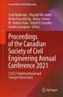 Image for Proceedings of the Canadian Society of Civil Engineering Annual Conference 2021  : CSCE21 hydrotechnical and transportation track