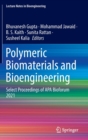 Image for Polymeric biomaterials and bioengineering  : select proceedings of APA Bioforum 2021