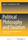 Image for Political Philosophy and Taxation : A History from the Enlightenment to the Present