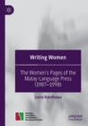 Image for Writing women  : the women&#39;s pages of the Malay-language press (1987-1998)