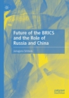 Image for Future of the BRICS and the role of Russia and China
