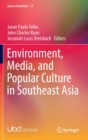 Image for Environment, Media, and Popular Culture in Southeast Asia