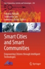 Image for Smart cities and smart communities  : empowering citizens through intelligent technologies