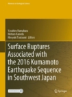 Image for Surface ruptures associated with the 2016 Kumamoto Earthquake sequence in Southwest Japan