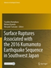 Image for Surface Ruptures Associated with the 2016 Kumamoto Earthquake Sequence in Southwest Japan