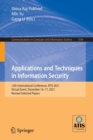 Image for Applications and techniques in information security  : 12th International Conference, ATIS 2021, virtual event, December 16-17 2021, revised selected papers