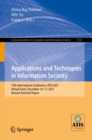 Image for Applications and Techniques in Information Security: 12th International Conference, ATIS 2021, Virtual Event, December 16-17, 2021, Revised Selected Papers