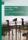Image for Rohingya camp narratives  : tales from the 'lesser roads' traveled