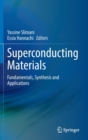 Image for Superconducting materials  : fundamentals, synthesis and applications