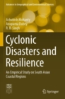 Image for Cyclonic disasters and resilience  : an empirical study on South Asian coastal regions