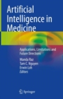 Image for Artificial intelligence in medicine  : applications, limitations and future directions