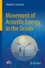 Image for Movement of Acoustic Energy in the Ocean