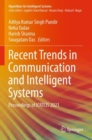 Image for Recent trends in communication and intelligent systems  : proceedings of ICRTCIS 2021