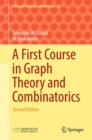 Image for A first course in graph theory and combinatorics