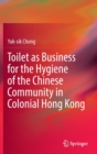 Image for Toilet as Business for the Hygiene of the Chinese Community in Colonial Hong Kong