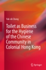 Image for Toilet as Business for the Hygiene of the Chinese Community in Colonial Hong Kong