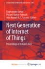 Image for Next Generation of Internet of Things : Proceedings of ICNGIoT 2022