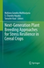 Image for Next-generation plant breeding approaches for stress resilience in cereal crops
