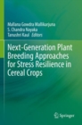 Image for Next-Generation Plant Breeding Approaches for Stress Resilience in Cereal Crops
