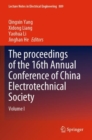 Image for The proceedings of the 16th Annual Conference of China Electrotechnical Society