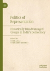 Image for Politics of representation  : historically disadvantaged groups in India&#39;s democracy