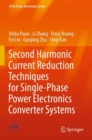 Image for Second Harmonic Current Reduction Techniques for Single-Phase Power Electronics Converter Systems