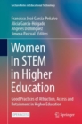 Image for Women in STEM in Higher Education: Good Practices of Attraction, Access and Retainment in Higher Education