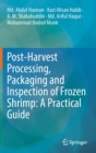 Image for Post-Harvest Processing, Packaging and Inspection of Frozen Shrimp: A Practical Guide