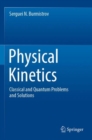 Image for Physical kinetics  : classical and quantum problems and solutions