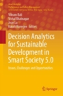 Image for Decision analytics for sustainable development in smart society 5.0  : issues, challenges and opportunities