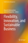 Image for Flexibility, Innovation, and Sustainable Business