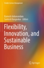 Image for Flexibility, Innovation, and Sustainable Business