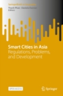 Image for Smart Cities in Asia: Regulations, Problems, and Development