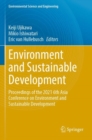 Image for Environment and sustainable development  : proceedings of the 2021 6th Asia Conference on Environment and Sustainable Development