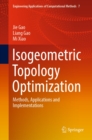 Image for Isogeometric Topology Optimization: Methods, Applications and Implementations