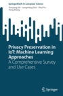 Image for Privacy Preservation in IoT: Machine Learning Approaches