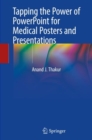 Image for Tapping the Power of PowerPoint for Medical Posters and Presentations