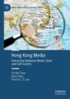 Image for Hong Kong media  : interaction between media, state and civil society