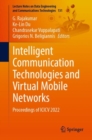 Image for Intelligent communication technologies and virtual mobile networks  : proceedings of ICICV 2022