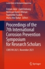 Image for Proceedings of the 7th International Corrosion Prevention Symposium for Research Scholars