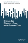 Image for Knowledge Discovery from Multi-Sourced Data
