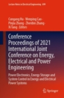 Image for Conference Proceedings of 2021 International Joint Conference on Energy, Electrical and Power Engineering: Power Electronics, Energy Storage and System Control in Energy and Electrical Power Systems