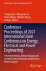 Image for Conference proceedings of 2021 International Joint Conference on Energy, Electrical and Power Engineering  : power electronics, energy storage and system control in energy and electrical power systems