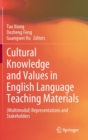 Image for Cultural knowledge and values in english language teaching materials  : (multimodal) representations and stakeholders