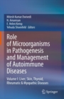 Image for Role of Microorganisms in Pathogenesis and Management of Autoimmune Diseases: Volume I: Liver, Skin, Thyroid, Rheumatic &amp; Myopathic Diseases