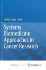 Image for Systems Biomedicine Approaches in Cancer Research