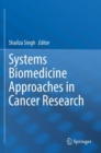 Image for Systems Biomedicine Approaches in Cancer Research