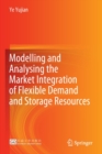 Image for Modelling and Analysing the Market Integration of Flexible Demand and Storage Resources