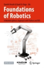 Image for Foundations of Robotics : A Multidisciplinary Approach with Python and ROS